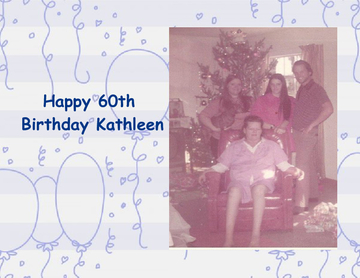 Happy 60th Birthday Kathleen