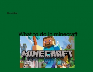What to do in minecraft