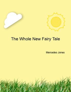 The Whole New Fairy Tale