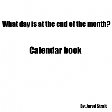 What day is at the end of the month?