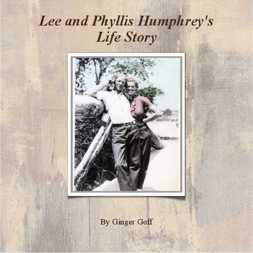Lee and Phyllis Humphrey's Life Story