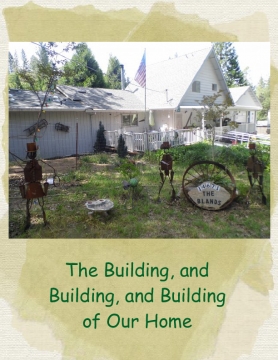 The Building, and Building, and Building of Our Home