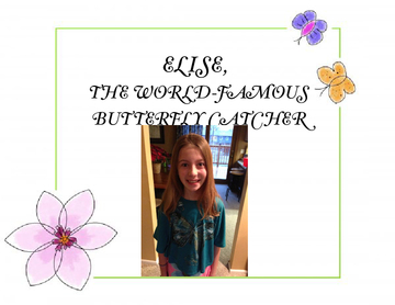 Elise The World Famous Butterfly Catcher