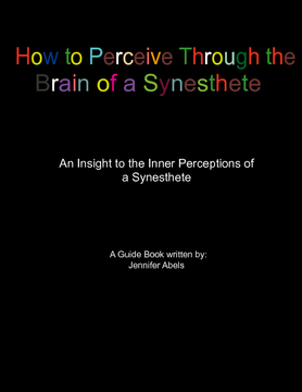How to Perceive Through The Brain of a Synesthete