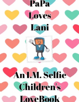 PaPa Loves Lani. An I.M. Children's LoveBook