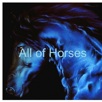 All of Horses
