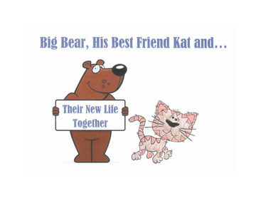Big Bear, His Best Friend Kat and Their New Life