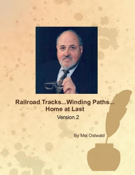 Railroad Tracks...Winding Paths...Home At Last
