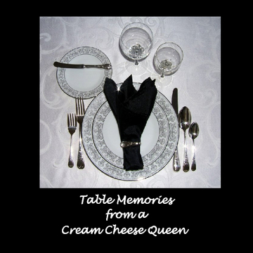 Table Memories from a Cream Cheese Queen