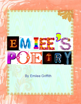 Emilee's Poetry