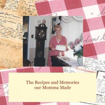 Recipes and Memories our Momma Made