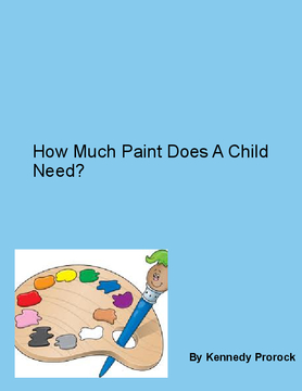 "How Much Paint Does A Child Need"