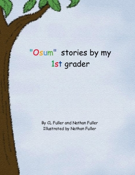 "Osum" stories by my 1st grader