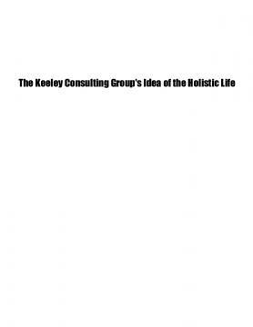 The Keeley Consulting Group's Idea of the Holistic Life