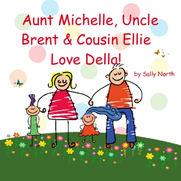 Aunt Michelle, Uncle Brent & Cousin Ellie Love Della!