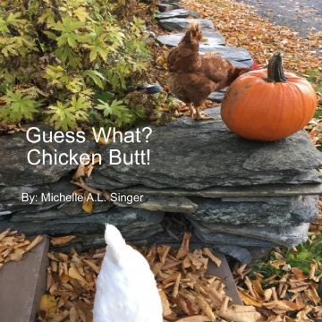 Guess What? Chicken Butt.