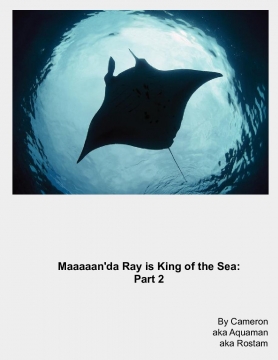 Maaaaan'da Ray is King of the Sea: Part 2