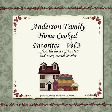 Anderson Family Home Cooked Favorites -  Vol. 3