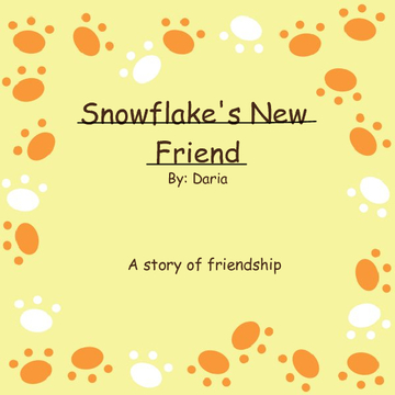 Snowflake's New Friend