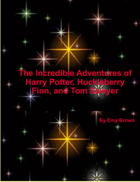 The Incredible Adventures of Harry Potter, Huckleberry Finn, and Tom Sawyer
