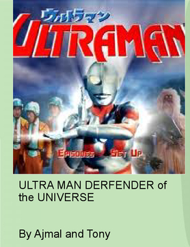 Ultra Man Defender of the Universe