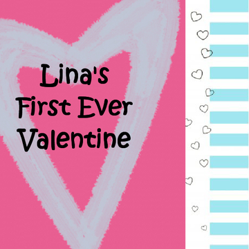 Lina's First Ever Valentine