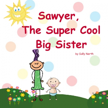 Sawyer, The Super Cool Big Sisterr!