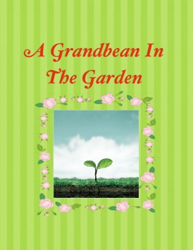 A Grandbean In The Garden