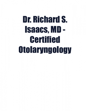 Dr. Richard S. Isaacs, MD - Certified Otolaryngology