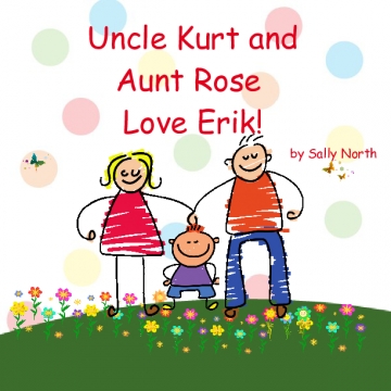Uncle Kurt and Aunt Rose love Erik