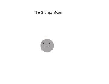 The Grumpy Moon