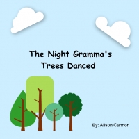 The Night Gramma's Trees Danced