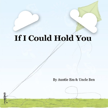 If I Could Hold You