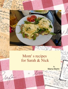 Mom's recipes for Sarah and Nick