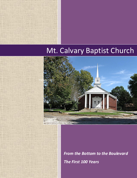 Mt. Calvary Baptist Church, the First 100 Years