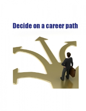 Decide on a career path
