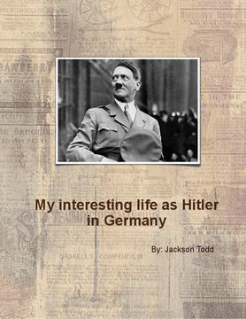 My life as Hitler
