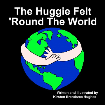 The Huggie Felt 'Round The World