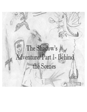 The Shadow's Adventures: Part 1- Behind the Scenes