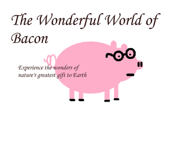 The Wonderful World of Bacon