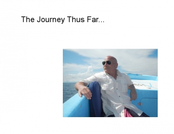 The Journey Thus Far