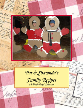 Pat and Shawnda's Family Cookbook