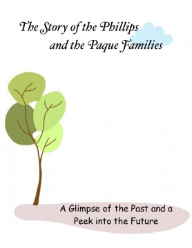 A Story of the Phillips and Paque Families