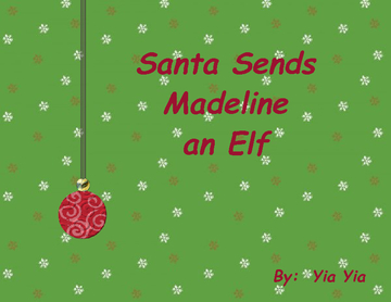Santa sends Madeline an Elf