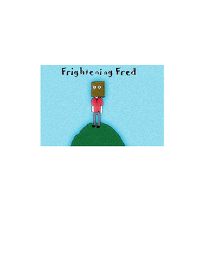 Frightening Fred