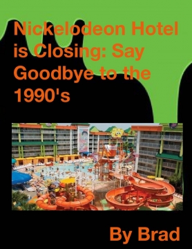 Nickelodeon Hotel is Closing