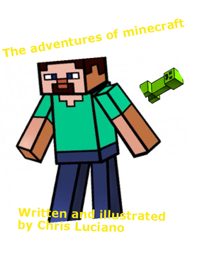 The Adventures Of Minecraft!