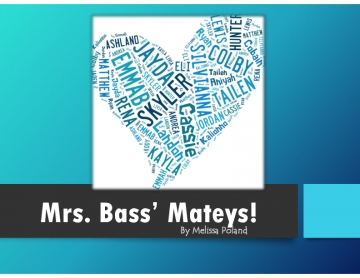 Mrs. Bass' Mateys!