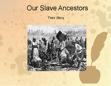 Our Slave Ancestors
