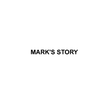 MARK'S STORY